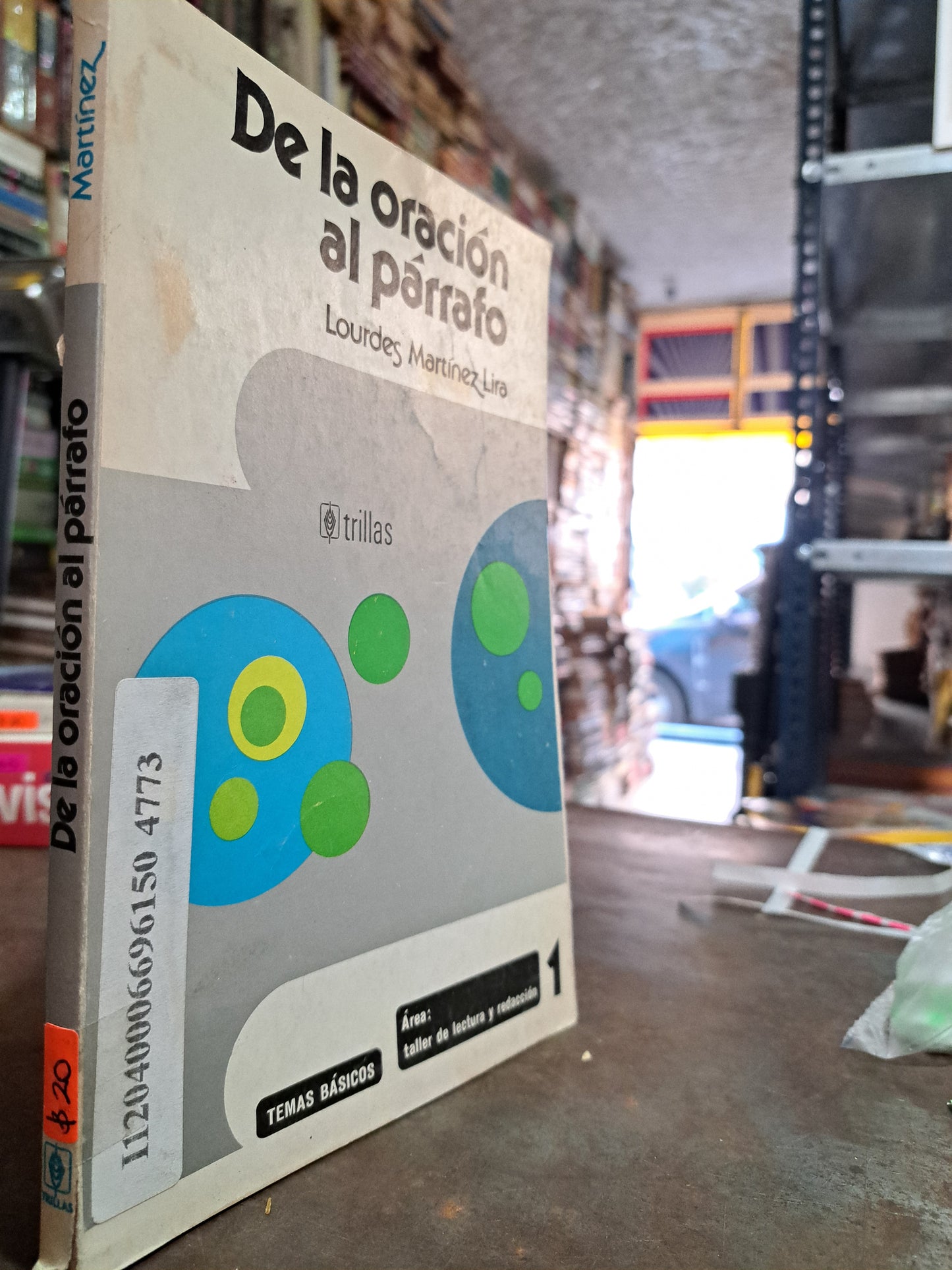 DE LA ORACIÓN AL PÁRRAFO LOURDES MARTÍNEZ LIRA USADO EDUCACIÓN ALDAMA