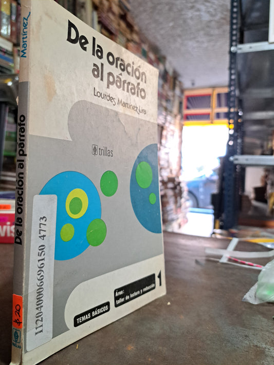 DE LA ORACIÓN AL PÁRRAFO LOURDES MARTÍNEZ LIRA USADO EDUCACIÓN ALDAMA