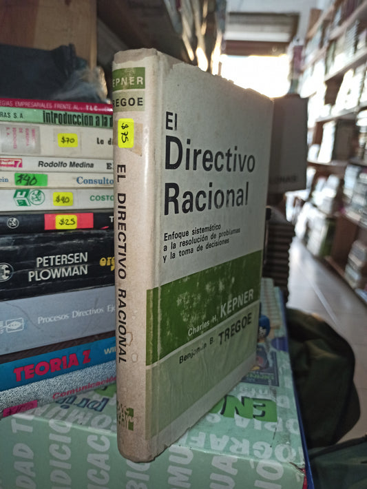EL DIRECTIVO RACIONAL POR CHARLES H. KEPNER USADO ADMINISTRACIÓN LITERARIO 207
