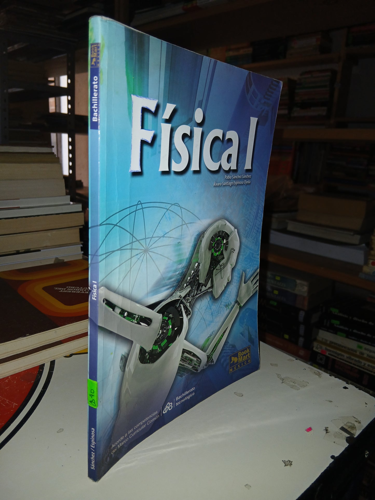 FÍSICA I POR PABLO SÁNCHEZ SÁNCHEZ Y ÁLVARO SANTIAGO ESPINOZA OJEDA USADO FÍSICA LITERARIO 207