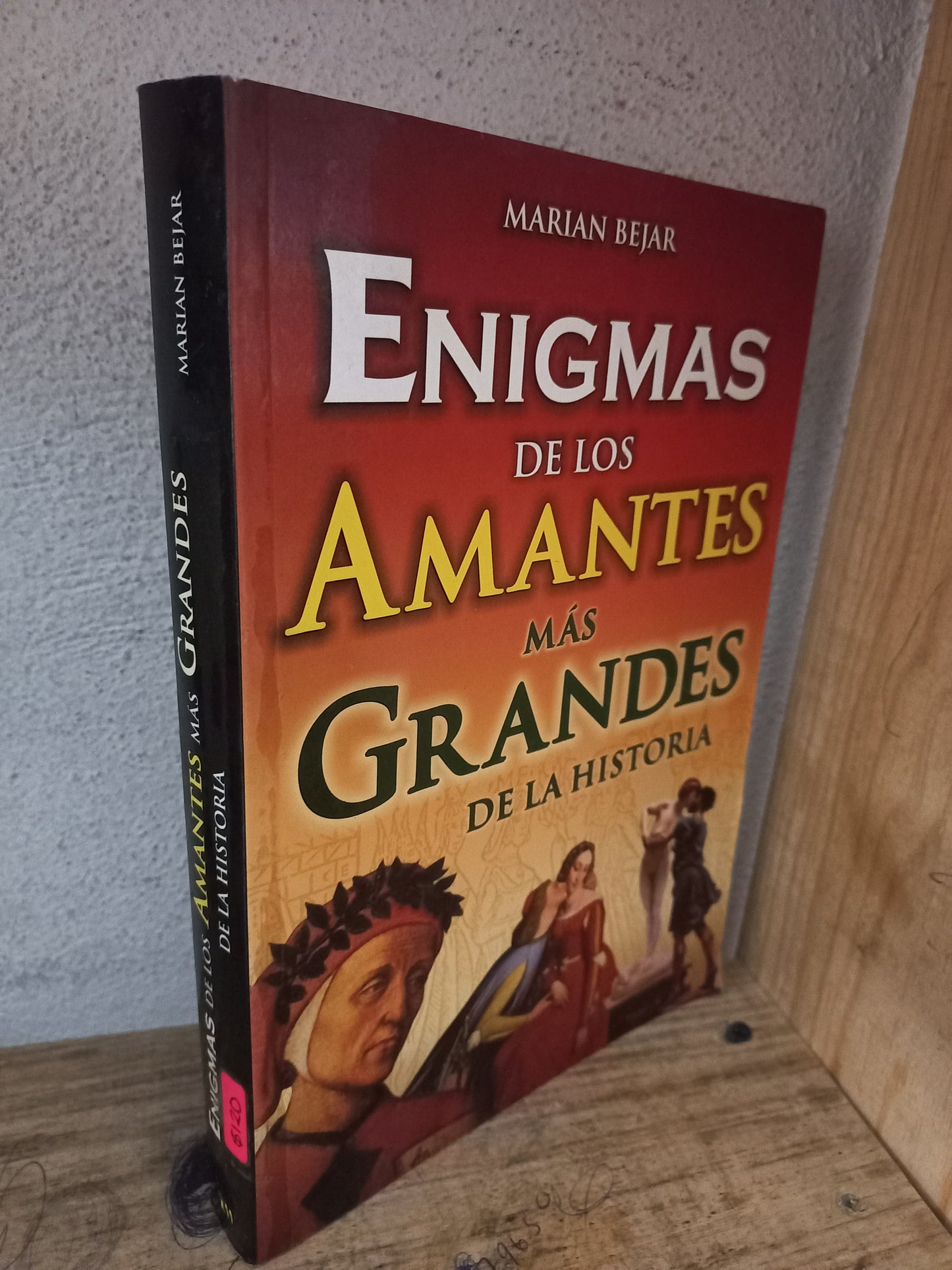 ENIGMAS DE LOS AMANTES MÁS GRANDES DE LA HISTORIA POR MARIAN BEJAR USADO HISTORIA LITERARIO 305