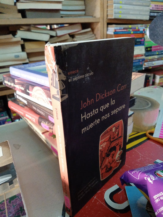 HASTA QUE LA MUERTE NOS SEPARE POR JOHN DICKSON CARR USADO NOVELA LITERARIO 207