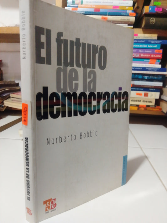 EL FUTURO DE LA DEMOCRACION POR NORBERTO BOBBIO USADO POLITICA JUAREZ