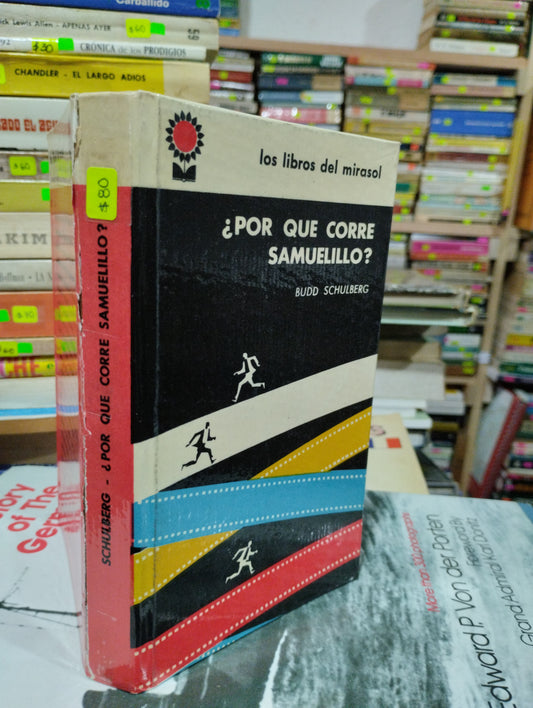 POR QUE CORRE SAMUELILLO POR BUDD SCHULBERG USADO NOVELAS ALDAMA