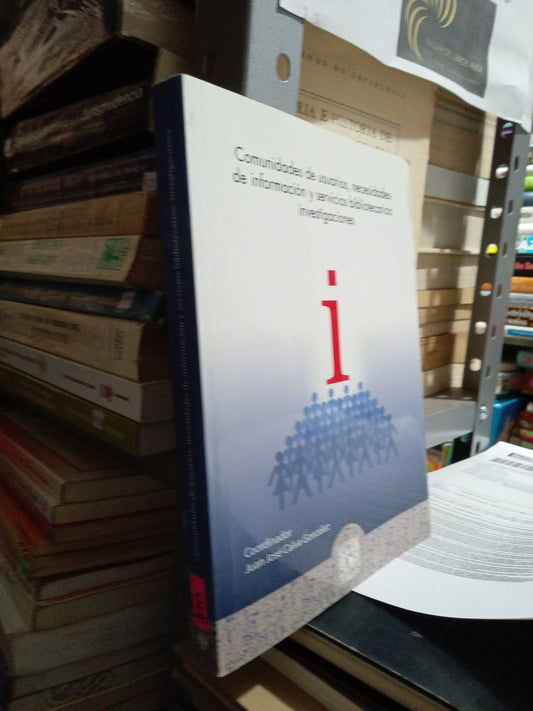 COMUNIDADES DE USUARIOS NECESIDADES DE INFORMACION Y SERVICIOS BIBLIOTECARIOS INVESTIGACIONES USADO COMPUTACION JUAREZ