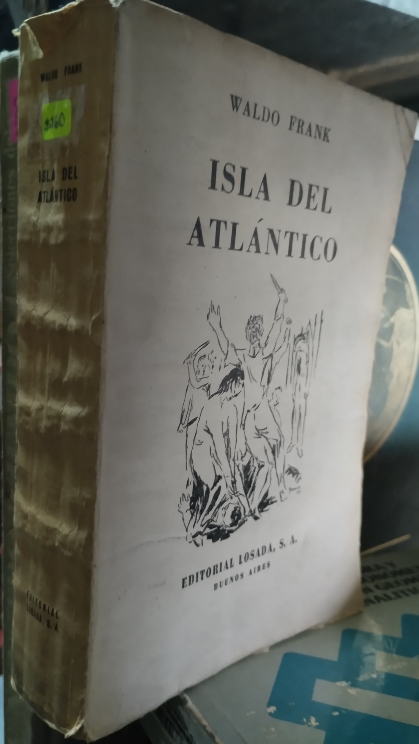 LA ISLA DEL ATLANTICO POR WALDO FRANK LIBRO USADO NOVELAS ALDAMA