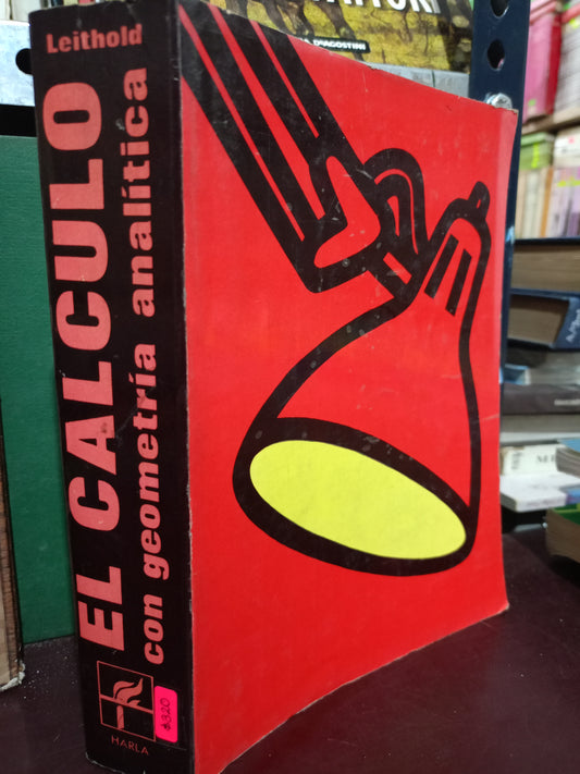 EL CÁLCULO CON GEOMETRÍA ANALÍTICA POR LOUIS LEITHOLD USADO MATE LITERARIO 305
