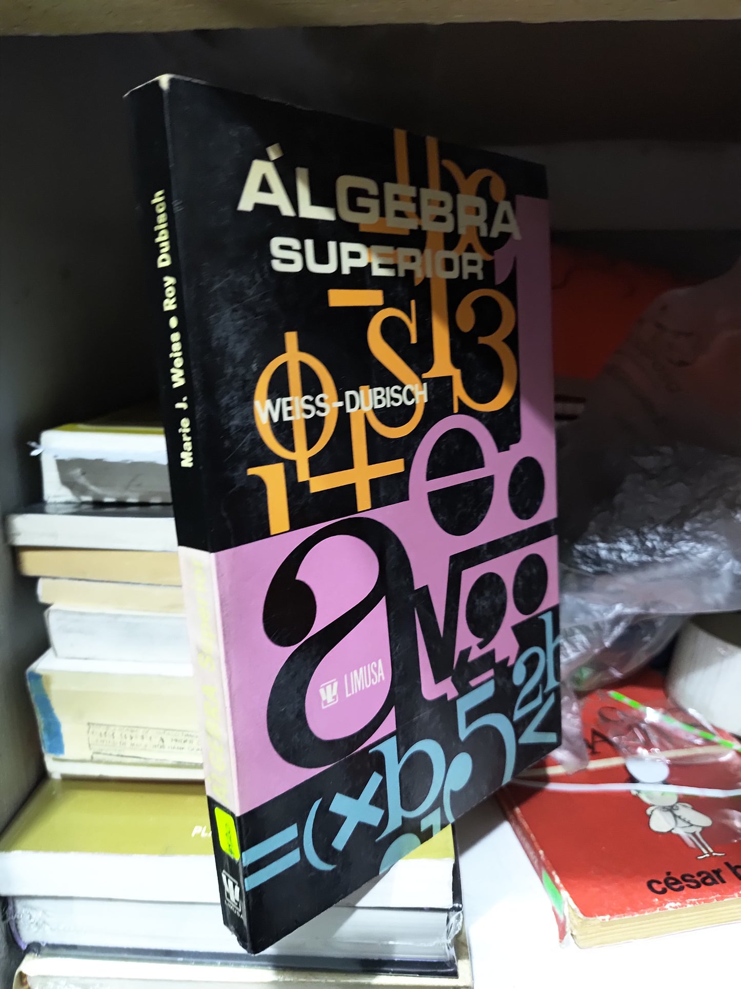 ALGEBRA SUPERIOR POR WEISS Y DUBISCH USADO MATEMATICAS JUAREZ 507