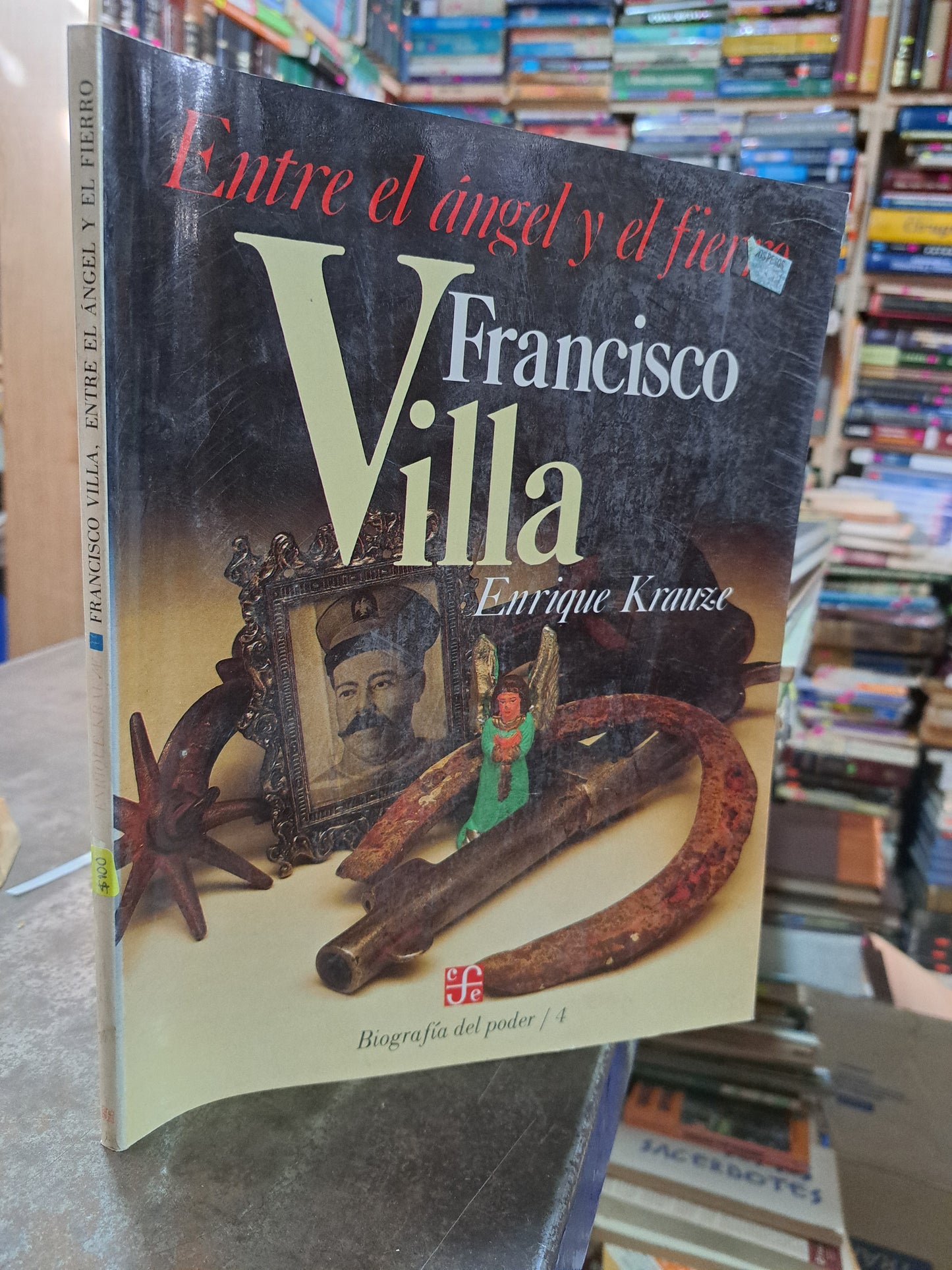 FRANCISCO VILLA ENTRE EL ANGEL Y EL FIERRO ENRIQUE KRAUZE USADO HISTORIA ALDAMA