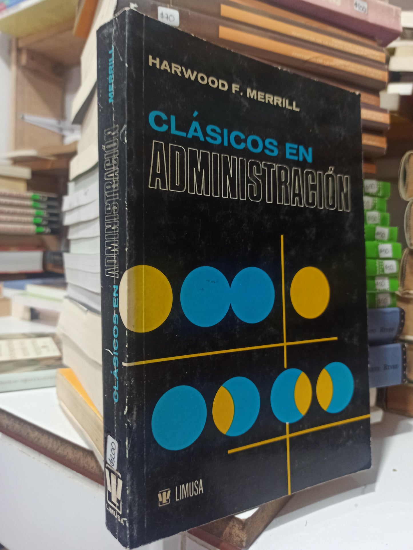 CLASICOS EN ADMINISTRACION POR HARWOOD F. MERRILL USADO ADMINISTRACIÓN JUÁREZ