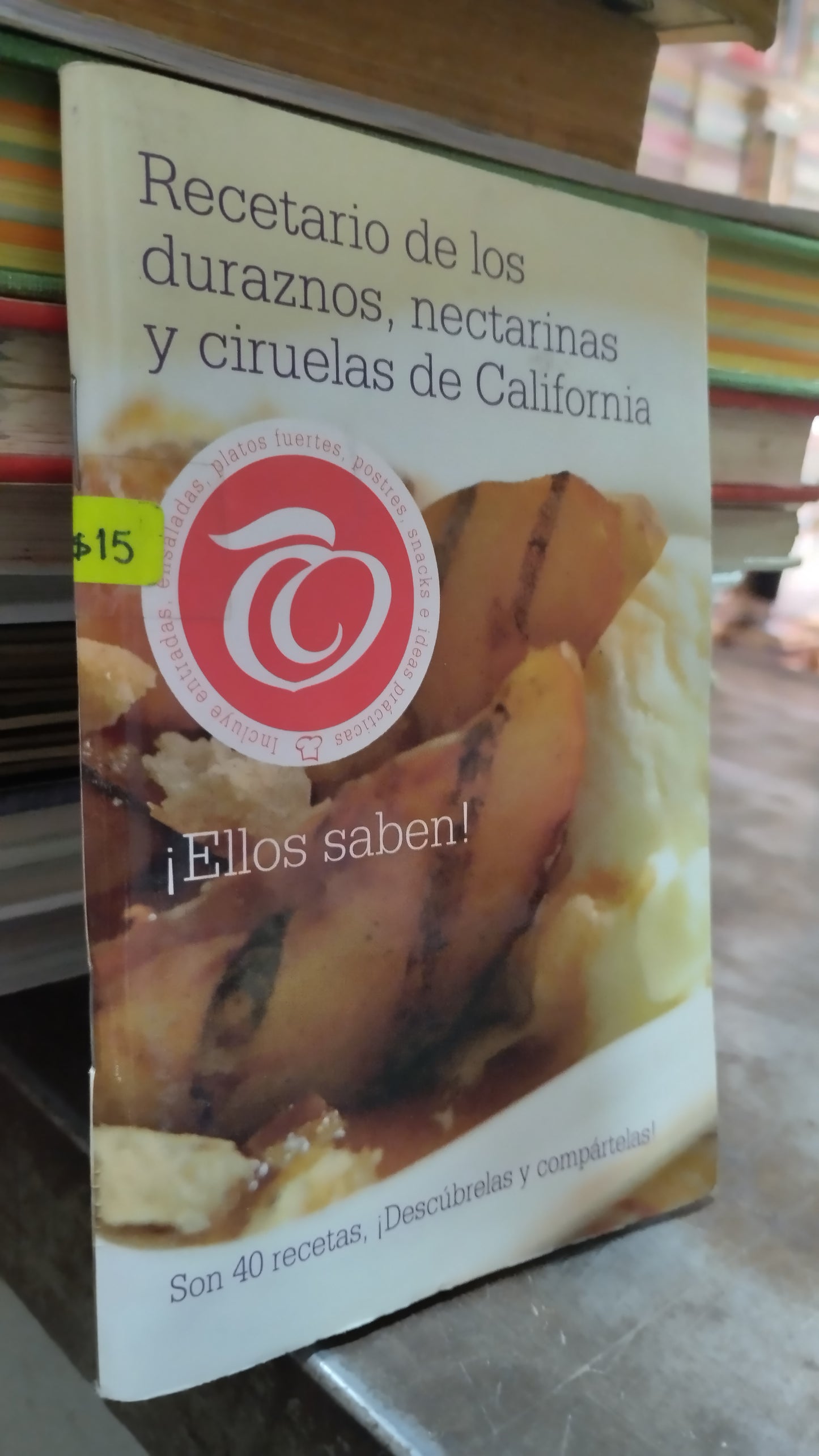 RECETARIO DE LOS DURAZNOS NECTARINAS Y CIRUELAS DE CALIFORNIA LIBRO USADO COCINA ALDAMA
