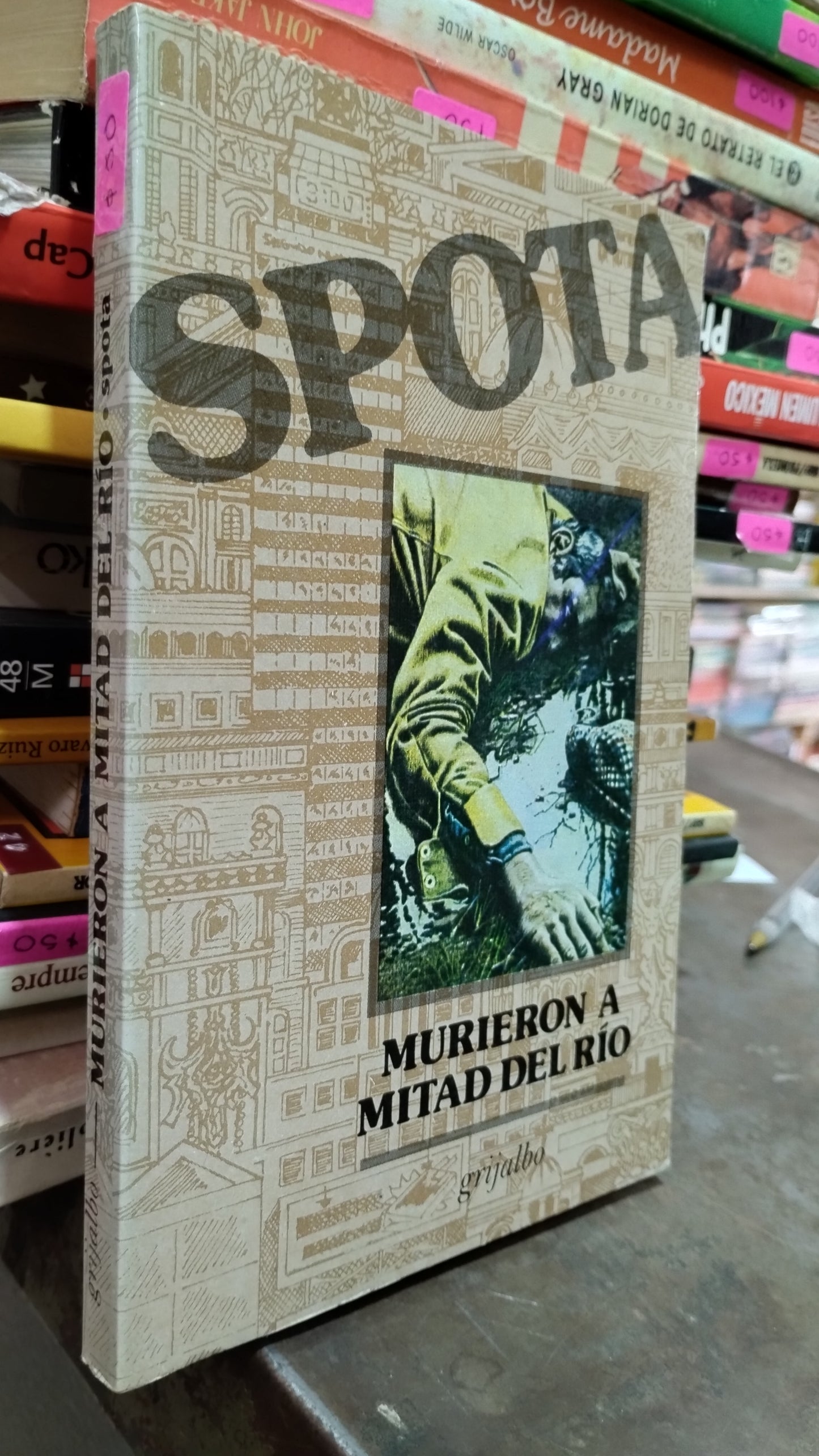 MURIERON A MITAD DEL RIO POR LUIS SPOTA LIBRO USADO NOVELAS ALDAMA