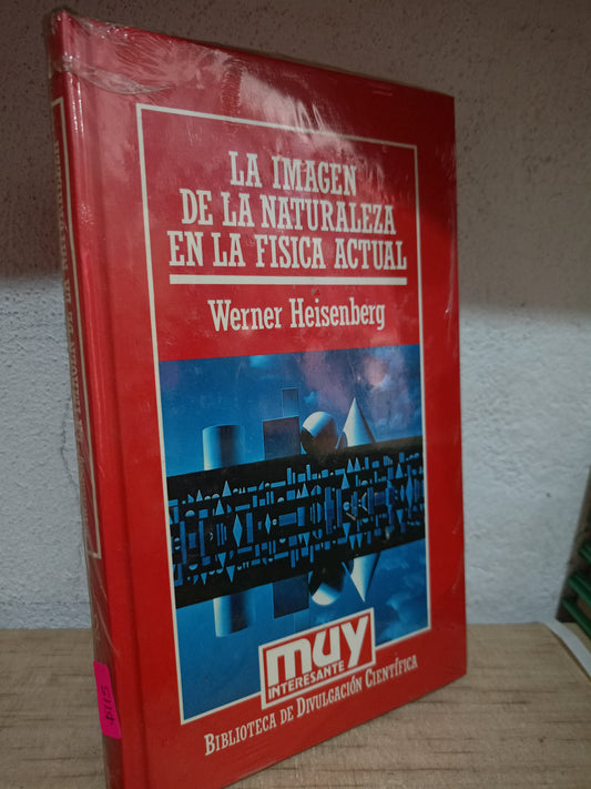 LA IMAGEN DE LA NATURALEZA EN LA FISICA ACTUAL POR WERNER HEISENBERG USADO CIENCIA LITERARIO 305