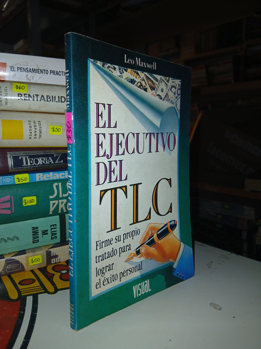 EL EJECUTIVO DEL TLC POR LEO MAXWELL USADO ADMINISTRACIÓN LITERARIO 207