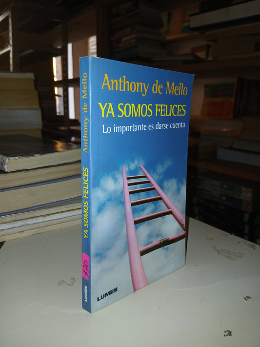 YA SOMOS FELICES POR ANTHONY DE MELLO USADO SUPERACIÓN PERSONAL LITERARIO 207