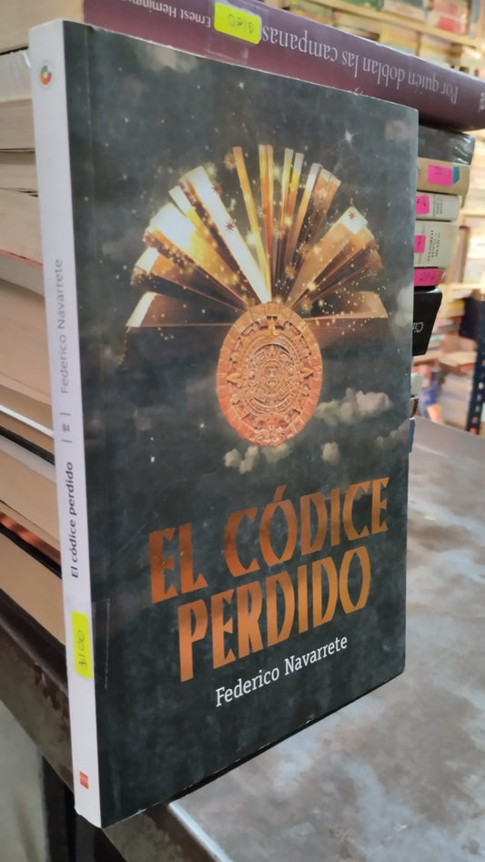EL CODICE PERDIDO POR FEDERICO NAVARRETE LIBRO USADO NOVELAS ALDAMA