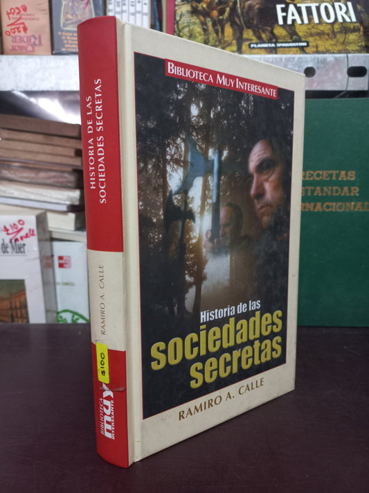 HISTORIA DE LAS SOCIEDADES SECRETAS POR RAMIRO A. CALLE USADO HISTORIA LITERARIO 305