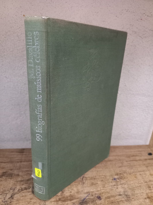 99 BIOGRAFÍAS DE MÚSICOS CÉLEBRES POR M. DAVALILLO USADO HISTORIA LITERARIO 305