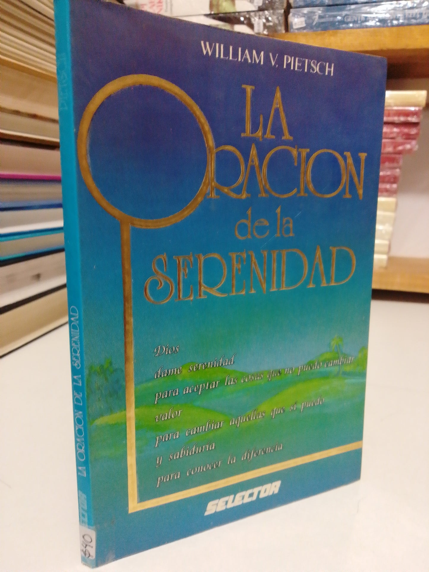LA ORACIÓN DE LA SERENIDAD POR WILLIAM V. PIETSCH USADO SUP.PERSONAL JUÁREZ