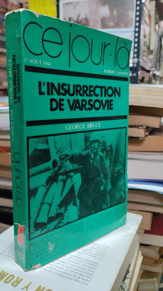 CE JOUR LA LINSURRECTION DE VARSOVIE LIBRO USADO HISTORIA ALDAMA