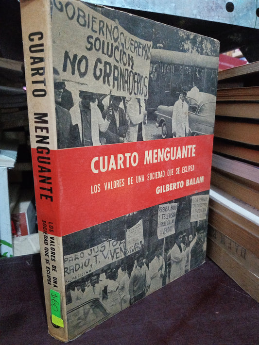 CUARTO MENGUANTE LOS VALORES DE UNA SOCIEDAD QUE SE ECLIPSA POR GILBERTO BALAM USADO HISTORIA LITERARIO 305