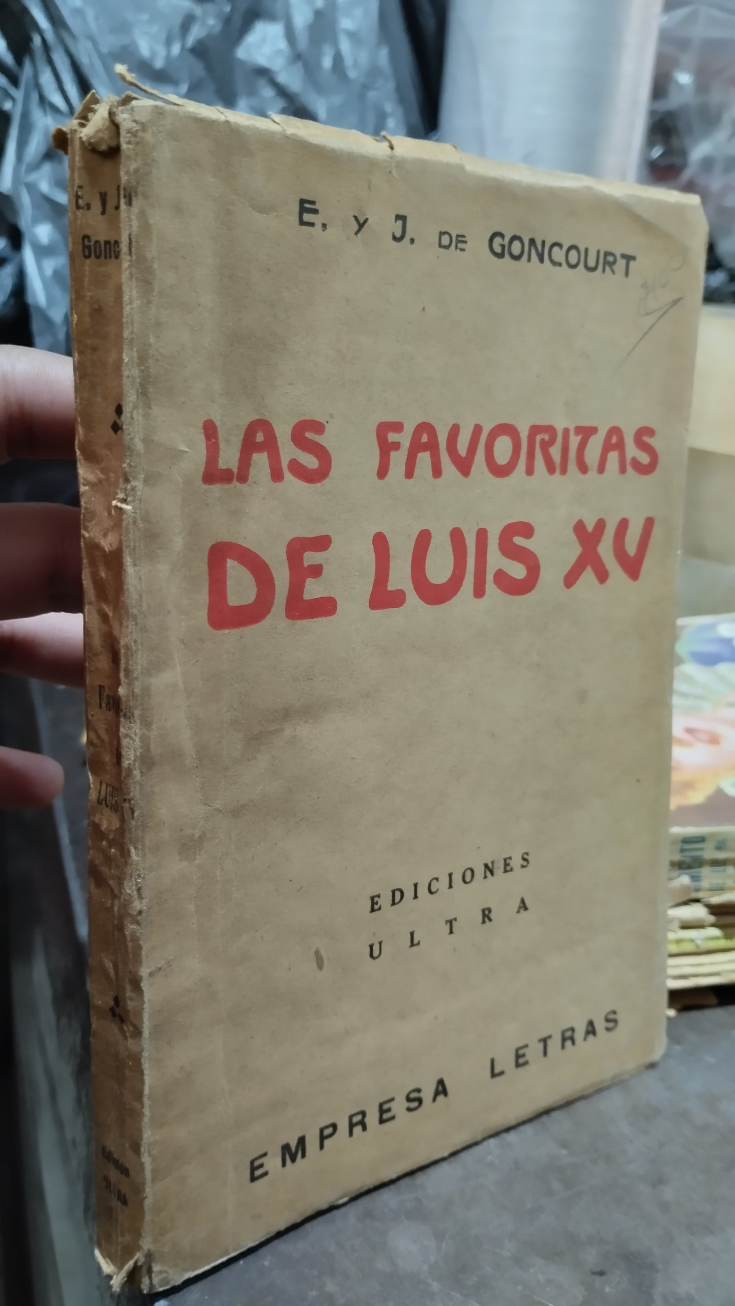 LAS FAVORITAS DE LUIS XV POR E Y J DE GONCOURT LIBRO USADO ANTIGUO ALDAMA