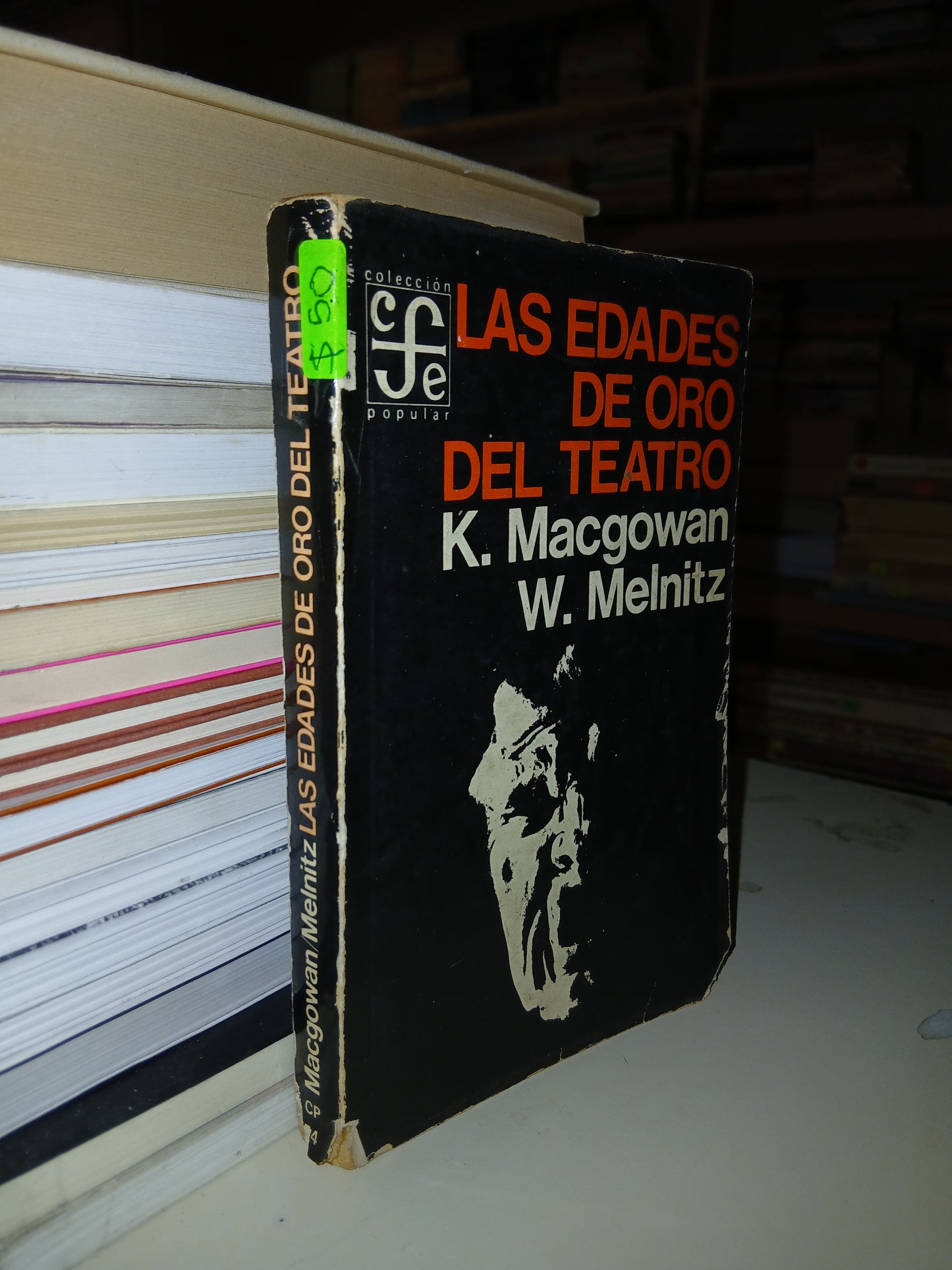 LAS EDADES DE ORO DEL TEATRO POR K. MACGOWAN  Y W. MELNITZ USADO TEATRO LITERARIO 207