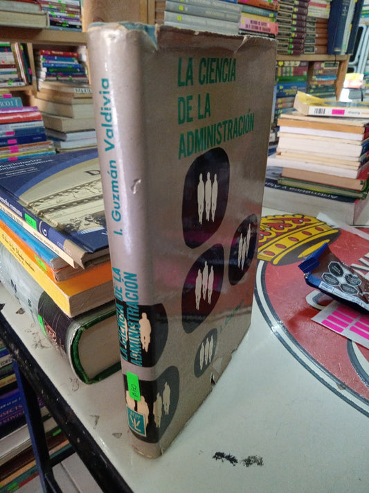 LA CIENCIA DE LA ADMINISTRACION PIR I GUZMAN V USADO ADMINISTRACIÓN LITERARIO 207