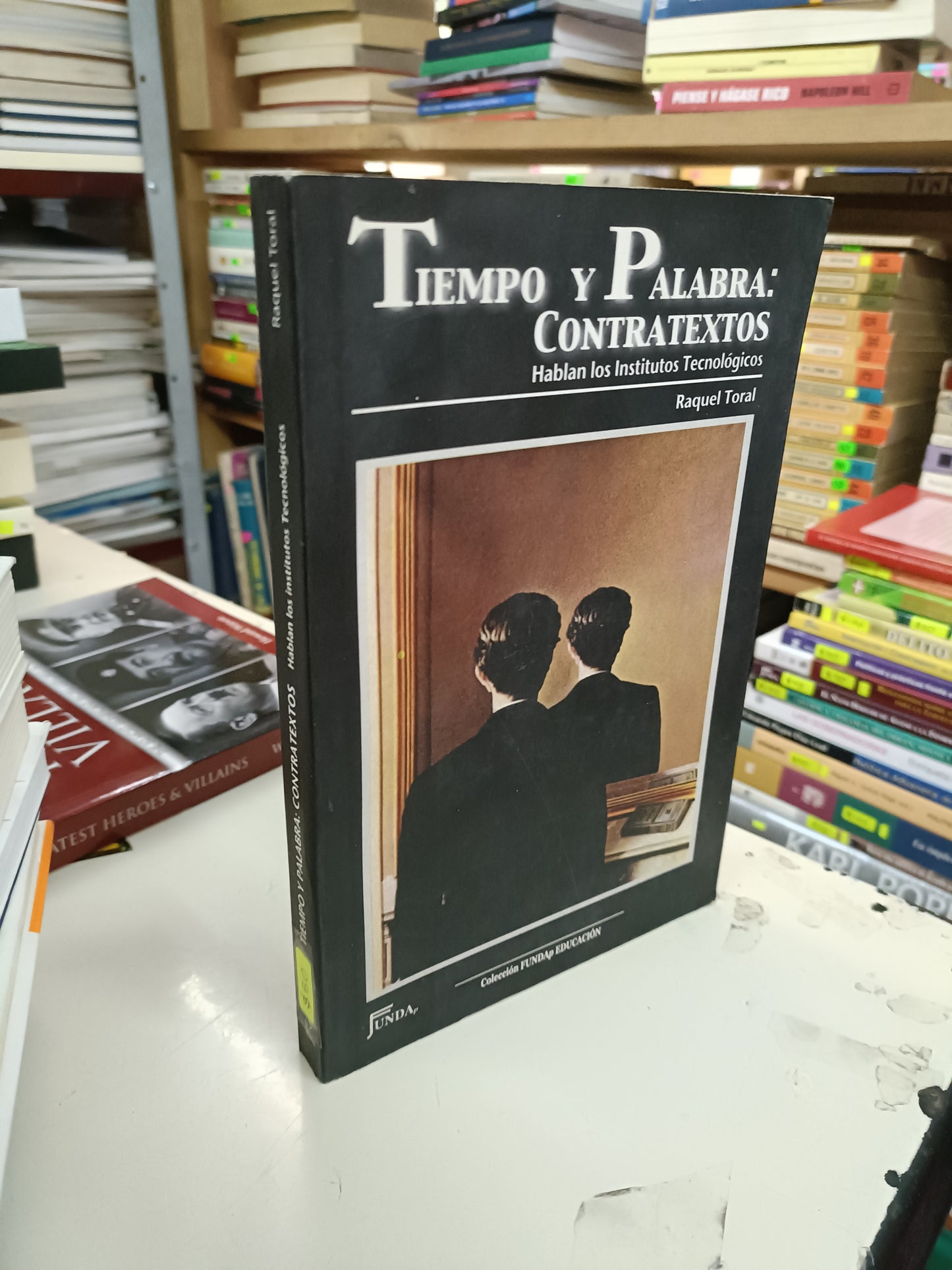 TIEMPO Y PALABRA: CONTRATEXTOS HABLAN LOS INSTITUTOS TECNOLÓGICOS POR RAQUEL TORAL USADO POLÍTICA LITERARIO 207