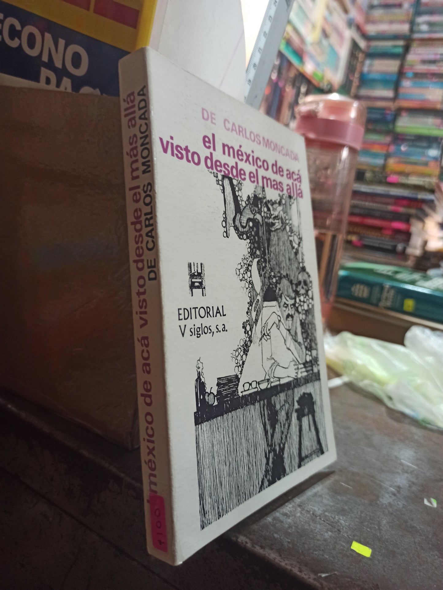 EL MEXICO DE ACA VISTO DESDE EL MAS ALLA POR CARLOS MONCADA USADO HISTORIA ALDAMA
