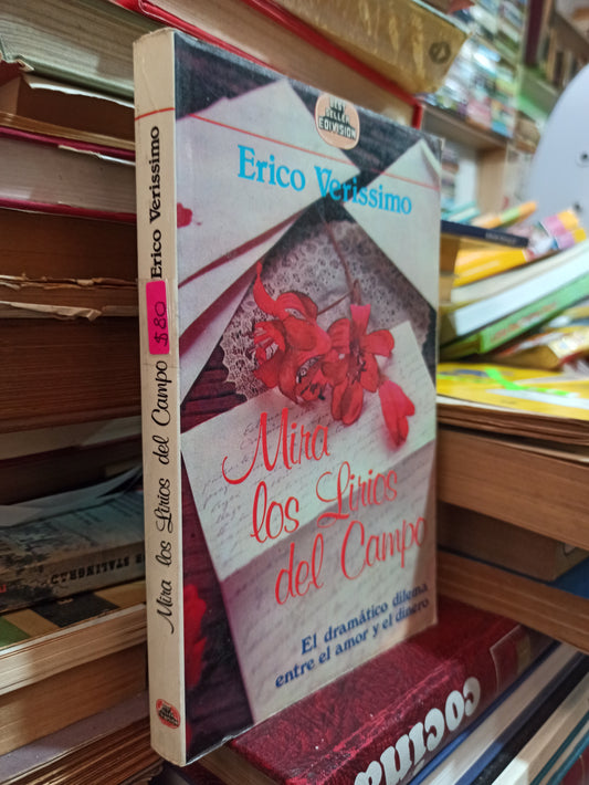 MIRA LOS LIRIOS DEL CAMPO POR ERICO VERISSIMO USADO NOVELAS ALDAMA