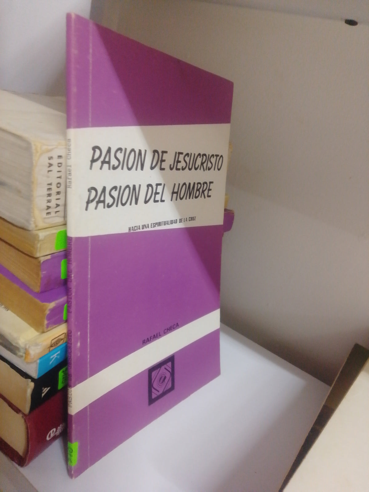 PASION DE JESUCRISTO PASION DEL HOMBRE, RAFAEL CHECA, USADO, RELIGION, JUAREZ 515