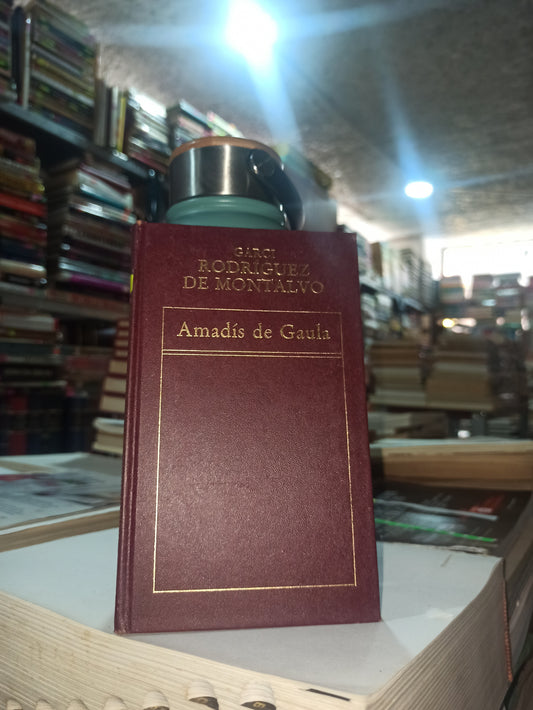 AMADIS DE GAULA POR GARCI RODRIGUEZ DE MONTALVO USADO NOVELAS ALDAMA