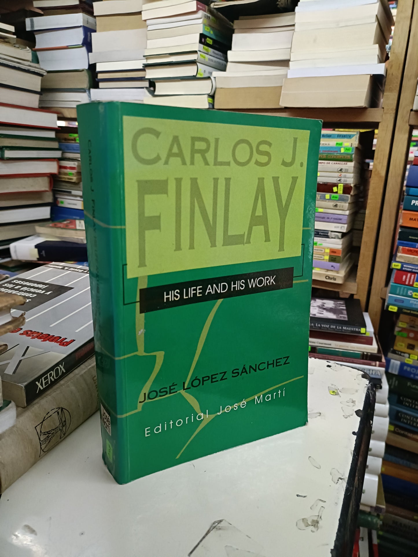 CARLOS J. FINLAY HIS LIFE AND HIS WORK POR JOSE LÓPEZ SÁNCHEZ USADO IDIOMAS LITERARIO 207