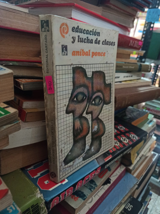 EDUCACIÓN Y LUCHA DE CLASES POR ANÍBAL PONCE USADO EDUCACIÓN ALDAMA
