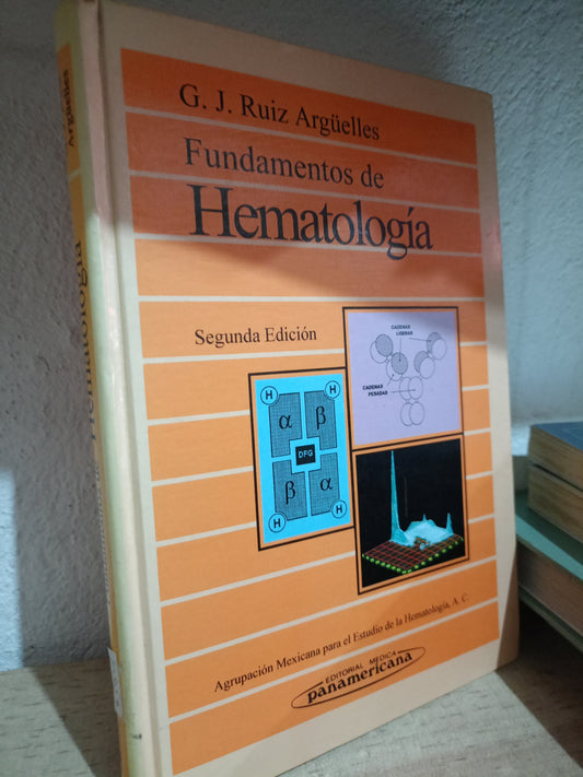 FUNDAMENTOS DE HEMATOLOGIA POR G.J RUIZ ARGUELLE USADO SALUD LITERARIO 305