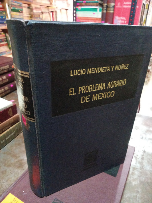 EL PROGRAMA AGRARIO DE MEXICO POR LUCIO MENDIETA Y NUÑEZ USADO DERECHO ALDAMA