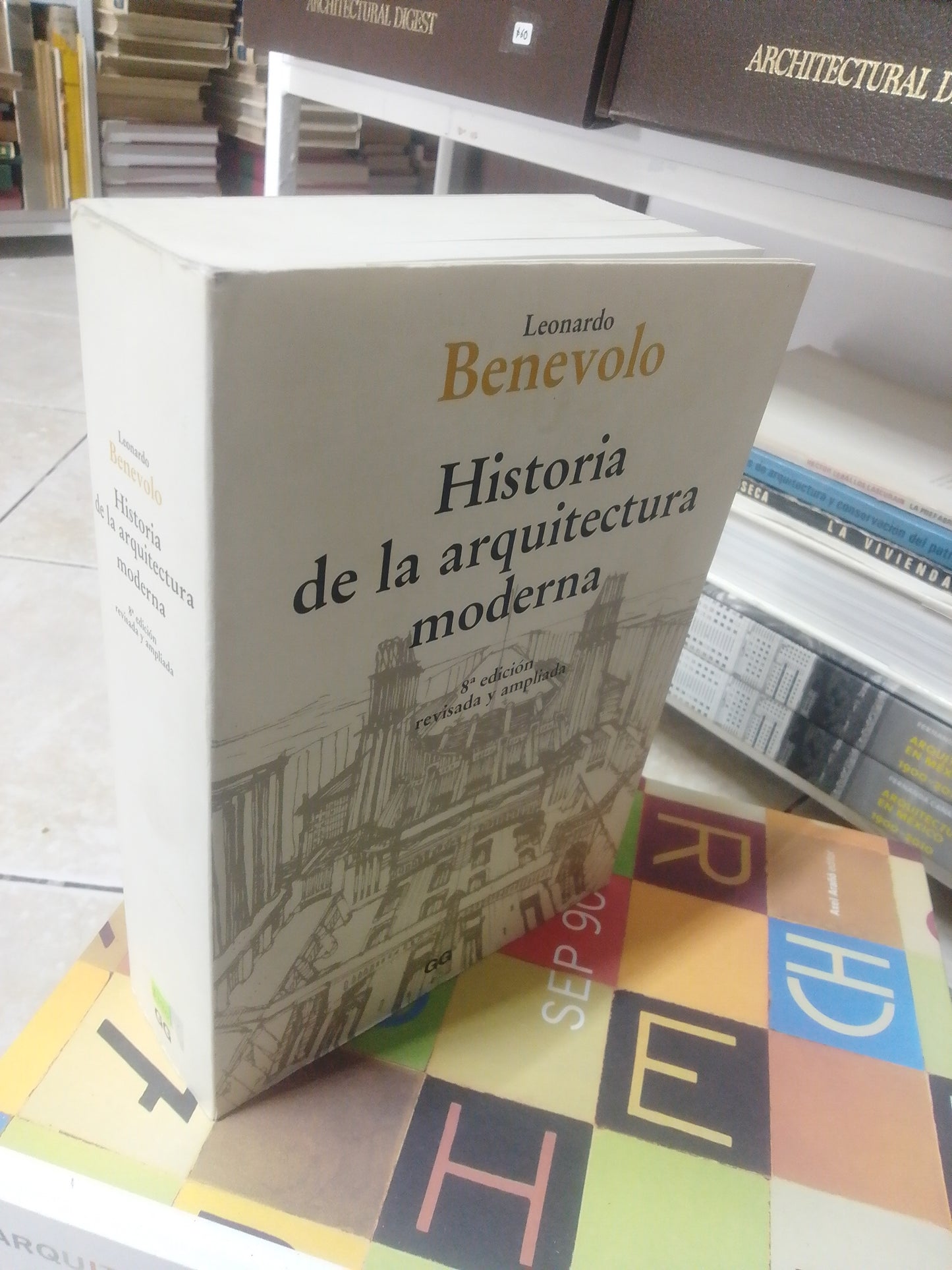 HISTORIA DE LA ARQUITECTURA MODERNA, LEONARDO BENEVOLO, USADO, ARQUITECTURA, JUAREZ 515