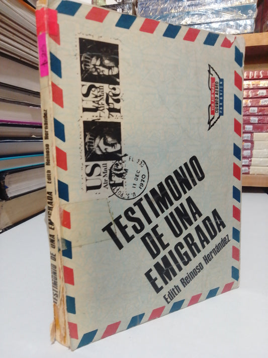 TESTIMONIO DE UNA EMIGRADA POR EDITH REINOSO HERNANDEZ USADO HISTORIA JUAREZ
