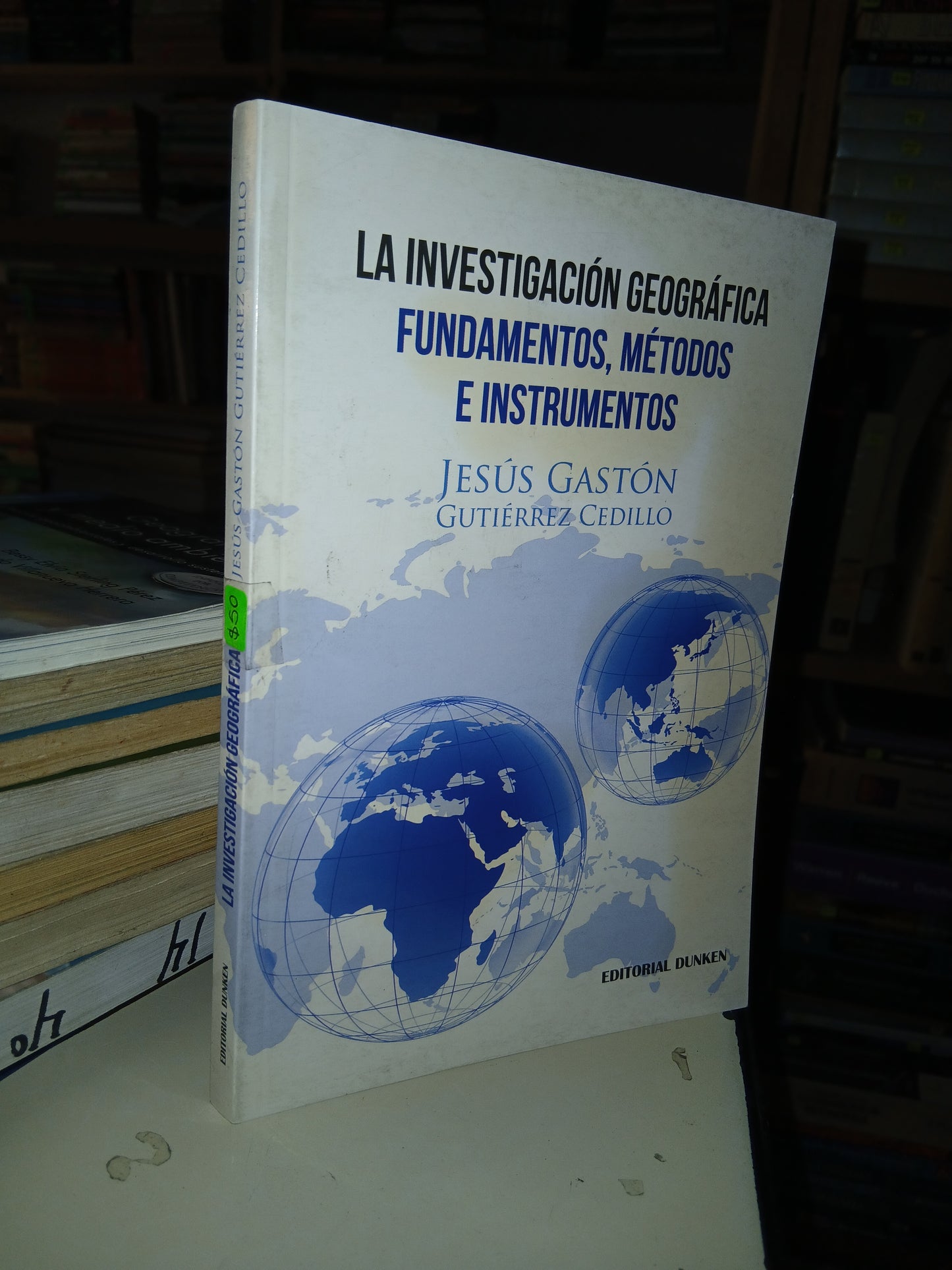 LA INVESTIGACIÓN GEOGRÁFICA FUNDAMENTOS, MÉTODOS E INSTRUMENTOS POR JESÚS GASTÓN GUTIÉRREZ CEDILLO USADO GEOGRAFÍA LITERARIO 207
