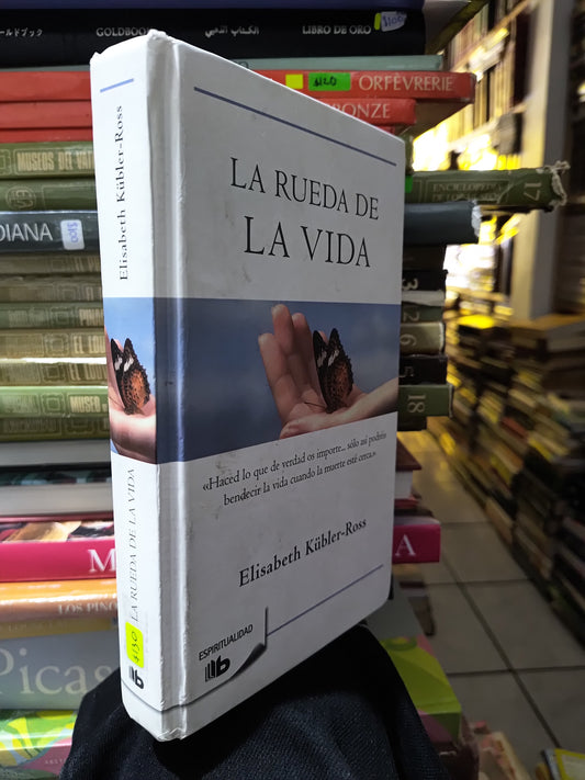 LA RUEDA DE LA VIDA POR ELISABETH KUBLER ROSS USADO SUP PERSONAL JUAREZ 515