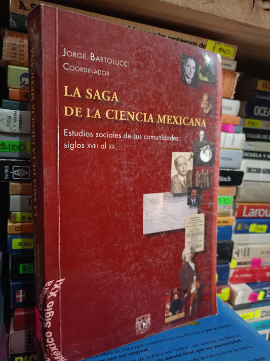 LA SAGA DE LA CIENCIA MEXICANA POR JORGE BARTOLUCCI USADO CIENCIA LITERARIO 305