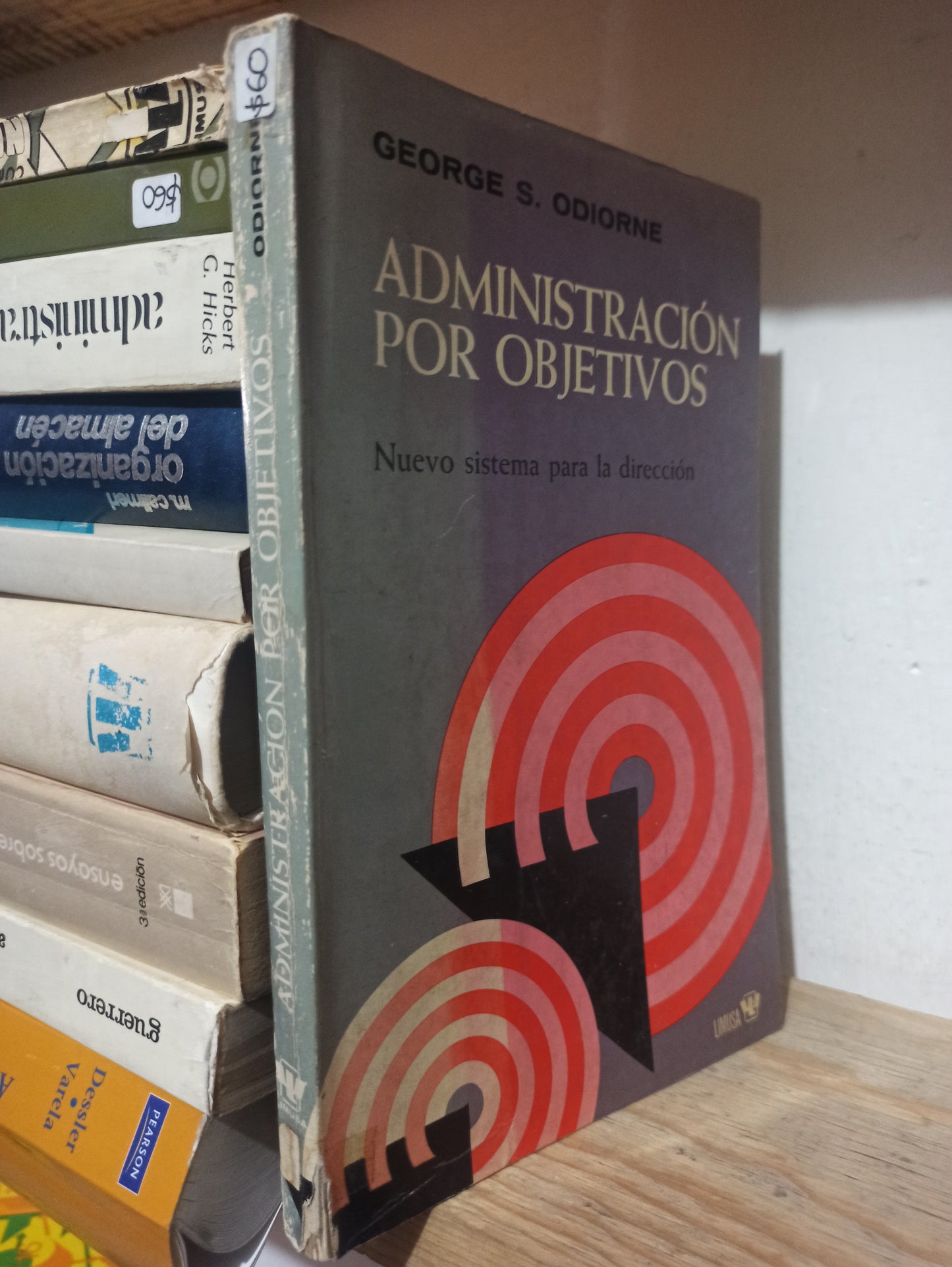 ADMINISTRACION POR OBJETIVOS POR GEORGE S. ODIORNE USADO ADMINISTRACIÓN JUÁREZ