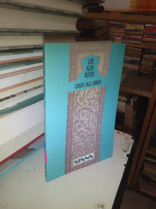LAS ALAS ROTAS POR GIBRÁN JALIL GIBRÁN USADO SUPERACIÓN PERSONAL LITERARIO 207