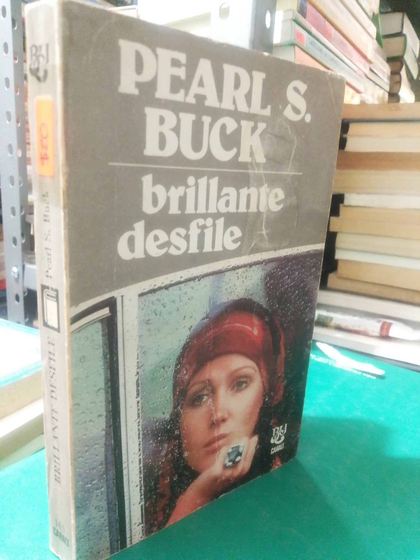 BRILLANTE DESFILE POR PEARL S. BUCK USADO NOVELA JUAREZ