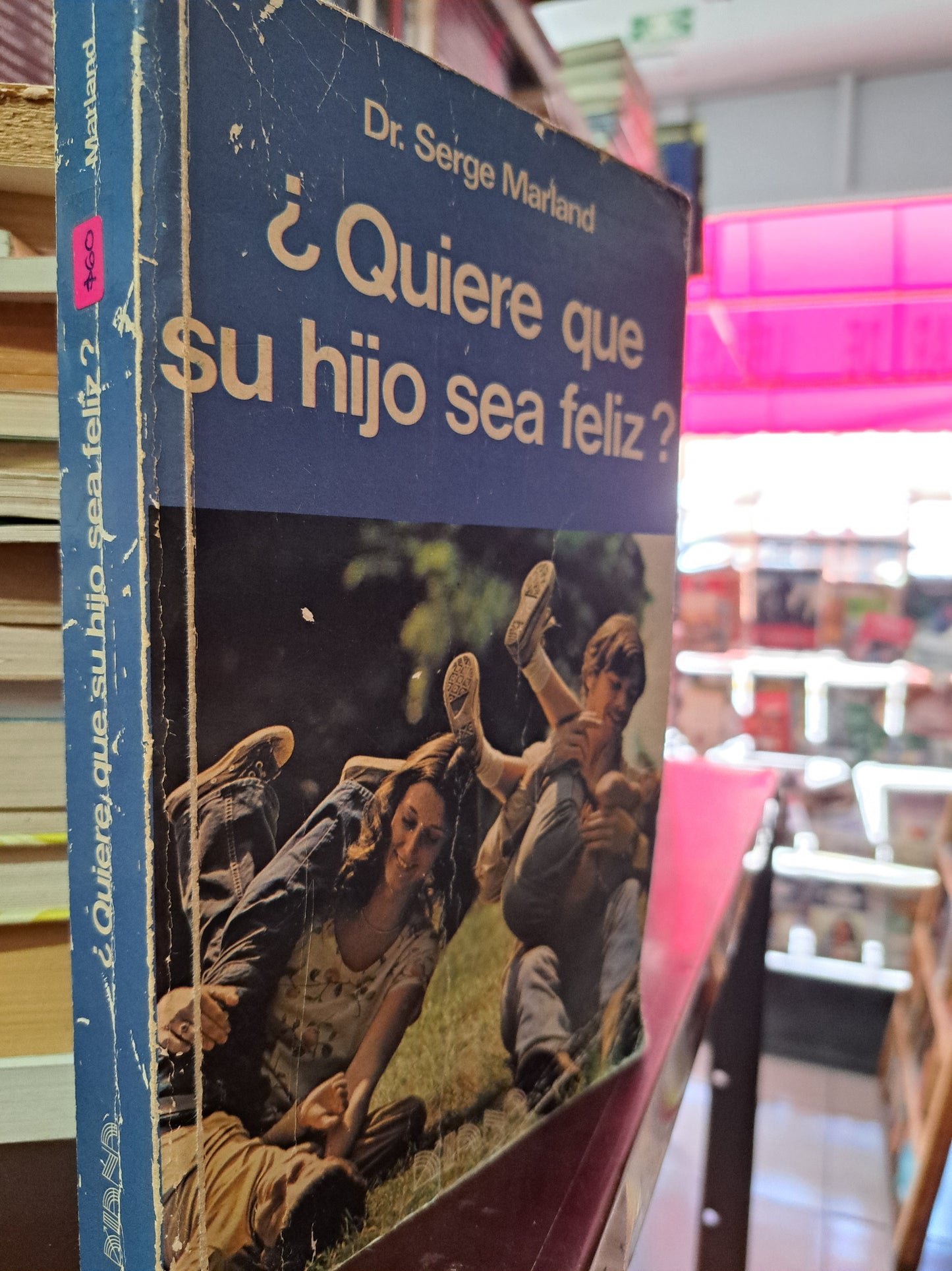 ¿QUIERE QUE SU HIJO SEA FELIZ? SERGE MARLAND USADO PSICOLOGÍA LITERARIO 305