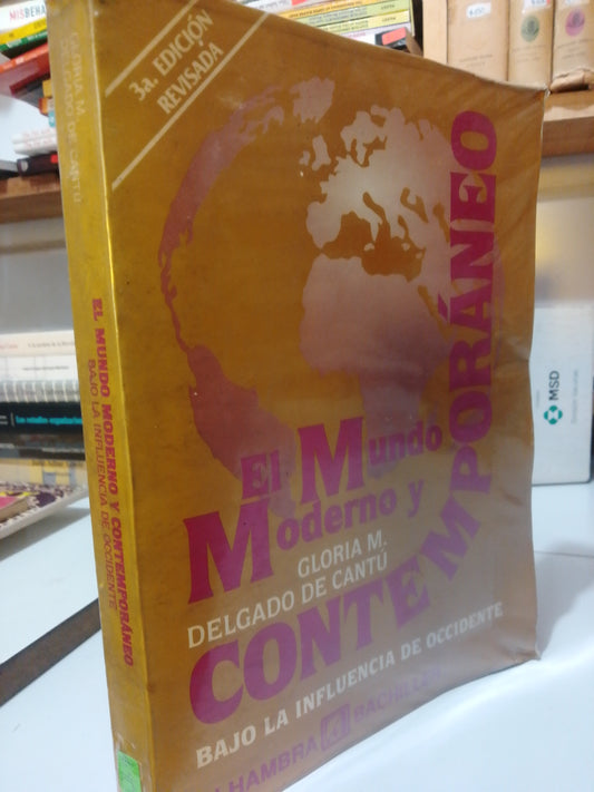 El MUNDO MODERNO Y CONTEMPORANEA POR GLORIA M. DELGADO DE CANTU USADO HISTORIA JUAREZ