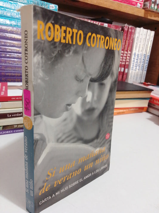 SI UNA MAÑANA DE VERANO UN NIÑO POR ROBERTO COTRONEO USADO NOVELAS JUAREZ
