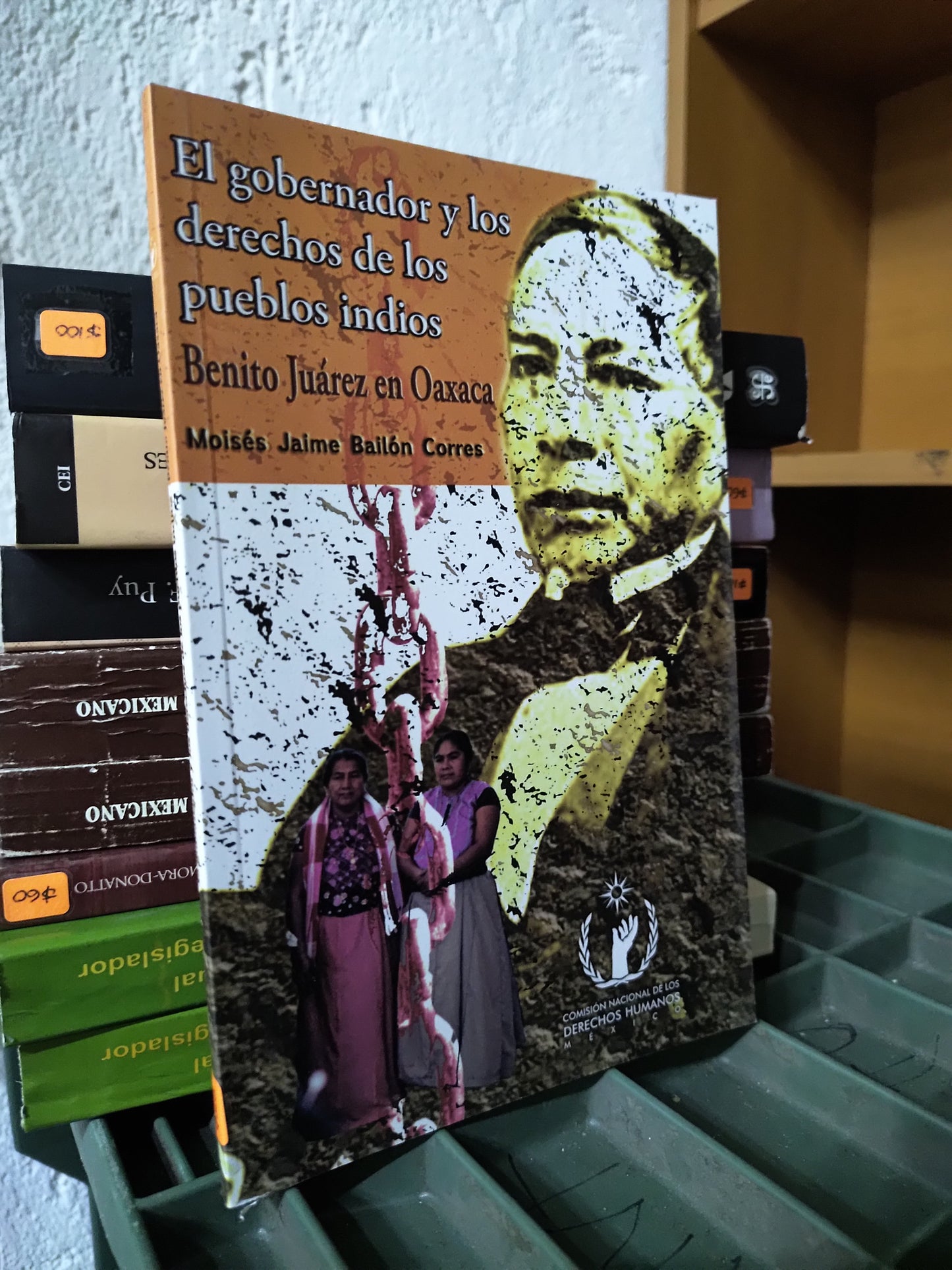 EL GOBERNADOR Y LOS DERECHOS DE LOS PUEBLOS INDIOS POR MOISES JAIME BAILON CORRES USADO DERECHO JUAREZ 515