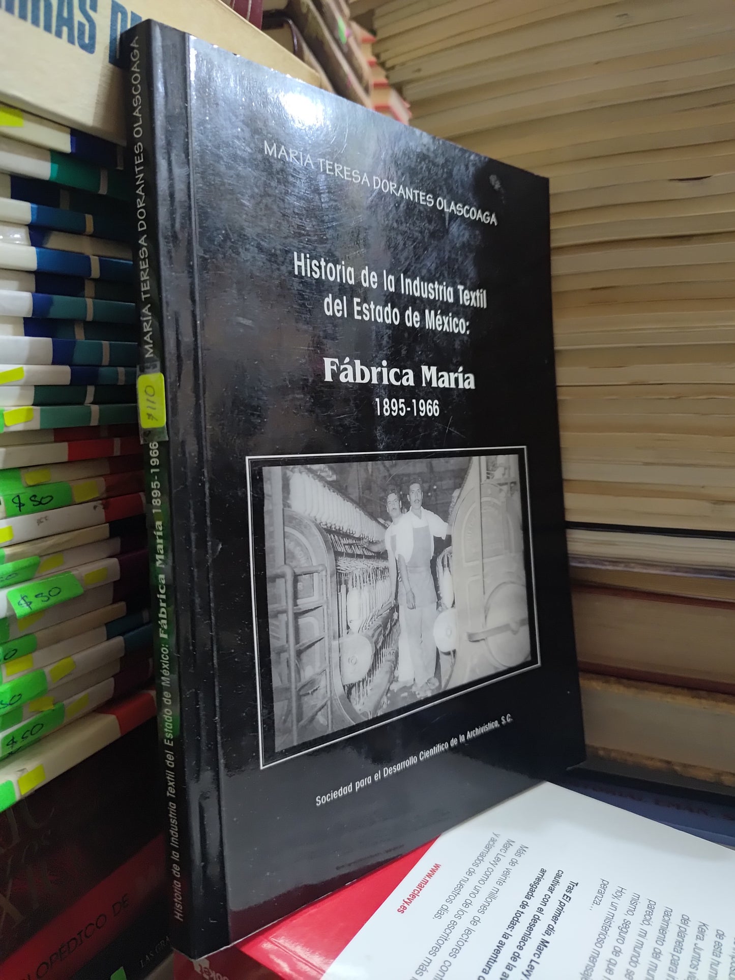 HISTORIA DE LA INDUSTRIA TEXTIL DEL ESTADO DE MEXICO POR MARIA TERESA DORANTES OLASCOAGA USADO HISTORIA JUAREZ 507